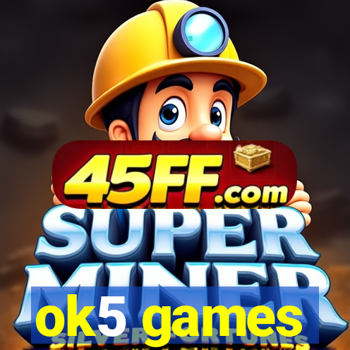 ok5 games